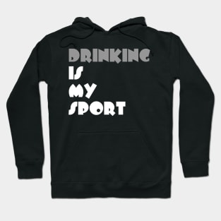 Drinking Is My Sport Typography White Design Hoodie